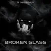 TE The Producer - BROKEN GLASS (feat. F2anti & Smokez) - Single
